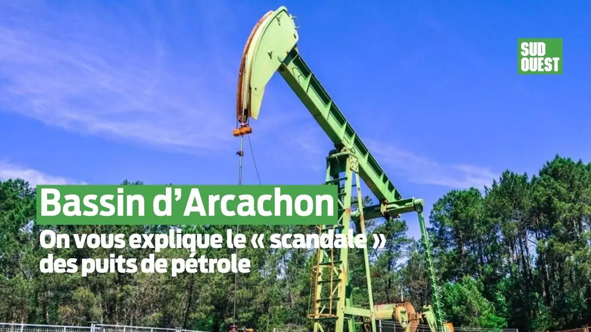 Nouveaux puits de pétrole sur le bassin d'Arcachon : Mobilisation contre une décision controversée